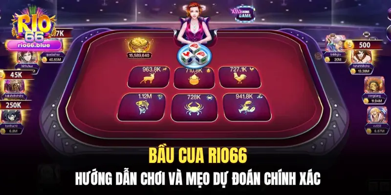 Bầu cua Rio66: Hướng dẫn chơi và mẹo dự đoán chính xác 1 Bầu cua Rio66: Hướng dẫn chơi và mẹo dự đoán chính xác