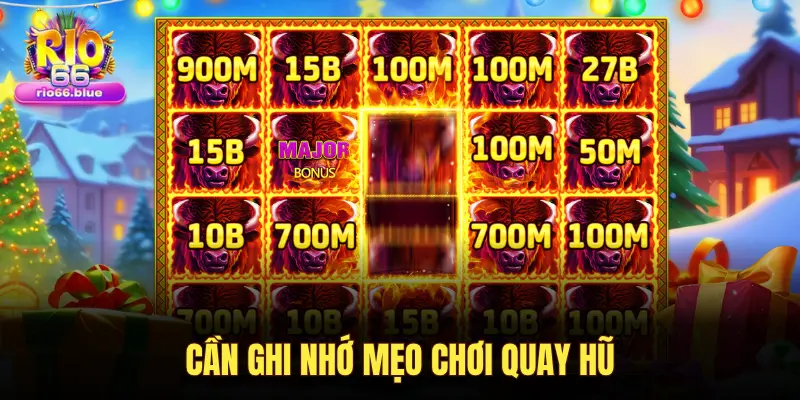 CẦN GHI NHỚ MẸO CHƠI QUAY HŨ