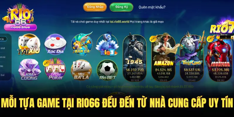 MỖI TỰA GAME TẠI RIO66 ĐỀU ĐẾN TỪ NHÀ CUNG CẤP UY TÍN