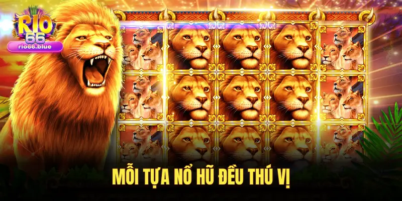 Những tựa game nổ hũ mới nhất được cược thủ yêu thích tại Rio66 4 MỖI TỰA NỔ HŨ ĐỀU THÚ VỊ