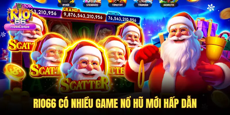 Những tựa game nổ hũ mới nhất được cược thủ yêu thích tại Rio66 2 RIO66 CÓ NHIỀU GAME NỔ HŨ MỚI HẤP DẪN